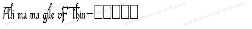 Ali ma ma gile vF Thin字体转换